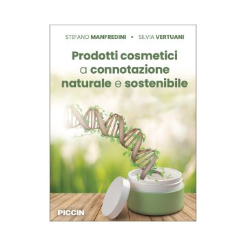 Prodotti cosmetici a connotazione naturale e sostenibile (Manfredini, Vertuani - Piccin)