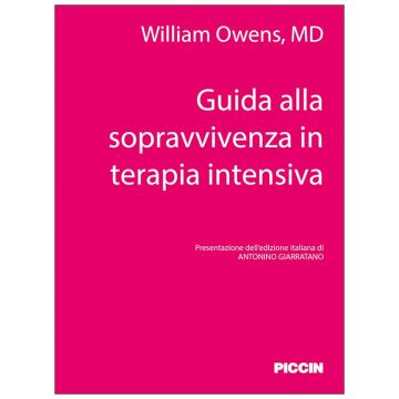 Guida alla Sopravvivenza in Terapia Intensiva (Owens - Piccin)