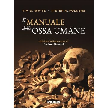 Il manuale delle ossa umane (White, Folkens, Benazzi - Piccin)