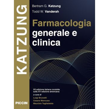 Farmacologia Generale e Clinica 12/ed. [Katzung, Vanderah - Piccin Editore]