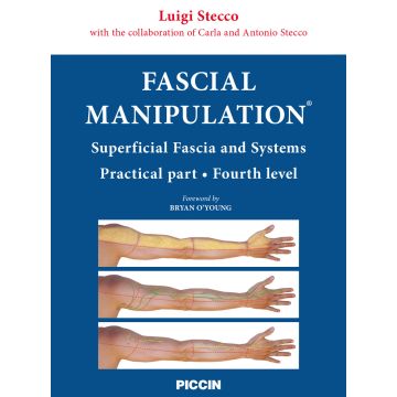 Fascial manipulation. Superficial fascia and systems. Practical part-fourth level (Stecco Luigi; Stecco Carla; Stecco Antonio - Piccin)