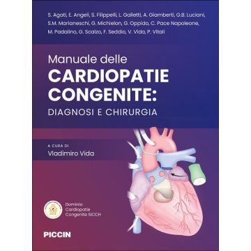 Manuale delle cardiopatie congenite. Diagnosi e chirurgia (Agati, Angeli, Filippelli, Galletti, Giamberti - Piccin)