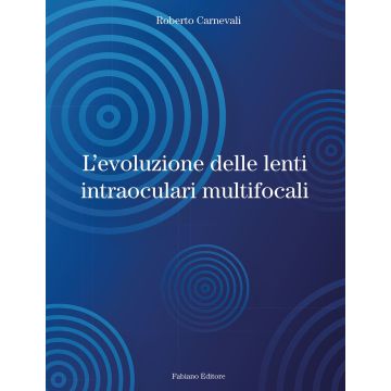 L'evoluzione delle lenti intraoculari multifocali
