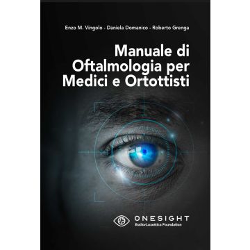 Manuale di oftalmologia per medici e ortottisti [Vingolo, Domanico, Grenga - Fabiano Editore]