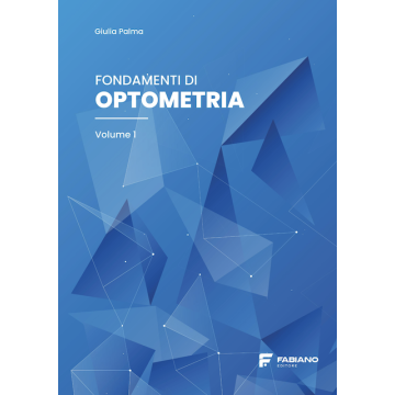 Fondamenti di optometria vol. 1 (Giulia Palma - Fabiano)