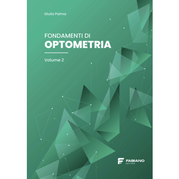 Fondamenti di optometria vol. 2 (Giulia Palma - Fabiano)