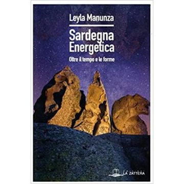 Sardegna energetica. Oltre il tempo e le forme