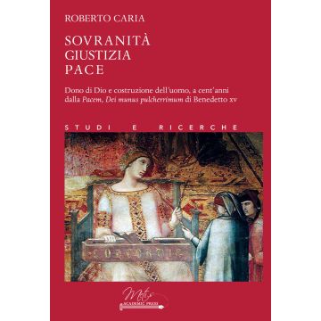 Sovranità, giustizia, pace (Roberto Caria - Metis Academic Press)