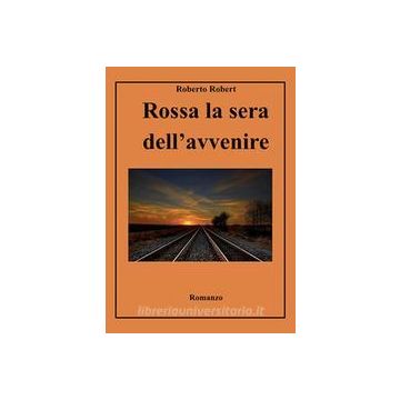 Rossa la sera dell'avvenire