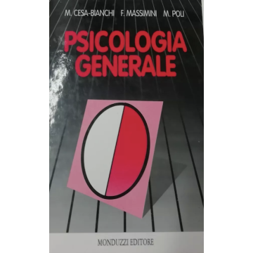 Psicologia Generale (Cesa-Bianchi, Massimini, Poli - Monduzzi)