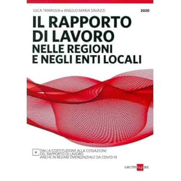Gestione del personale degli enti locali. Dalla costituzione alla cessazione (Tamassia Luca - Il Sole 24 Ore)