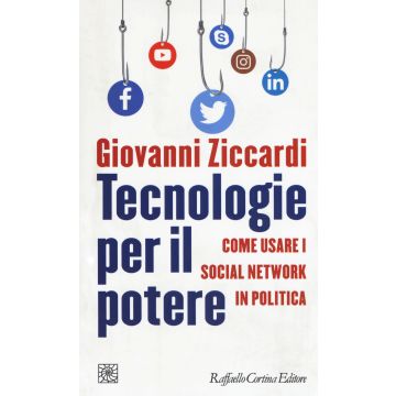 Tecnologie per il potere. Come usare i social network in politica