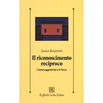 Il riconoscimento reciproco. L'intersoggettività e il Terzo