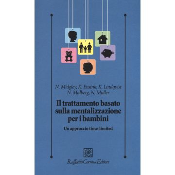 Il trattamento basato sulla mentalizzazione per i bambini. Un approccio time-limited
