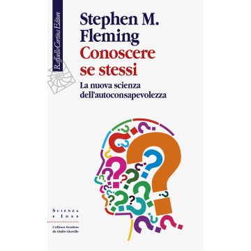 Conoscere se stessi. La nuova scienza dell'autoconsapevolezza