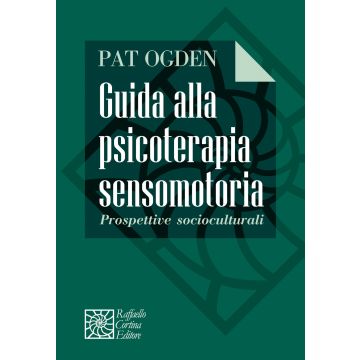 Guida alla psicoterapia sensomotoria. Prospettive socioculturali