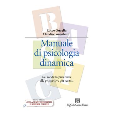 Manuale di psicologia dinamica. Dal modello pulsionale alle prospettive più recenti. Nuova ediz. Con Contenuto digitale per download e accesso on line