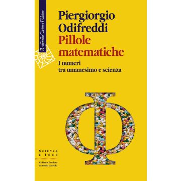 Pillole matematiche. I numeri tra umanesimo e scienza