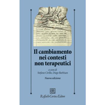 Il cambiamento nei contesti non terapeutici. Nuova ediz.