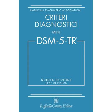 Criteri diagnostici. Mini DSM-5-TR. Text revision
