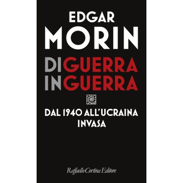 Di guerra in guerra. Dal 1940 all'Ucraina invasa