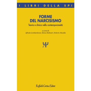 Forme del narcisismo. Teoria e clinica nella contemporaneità
