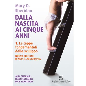 Dalla nascita ai cinque anni. Con video e materiali online. Vol. 1: Le tappe fondamentali dello sviluppo