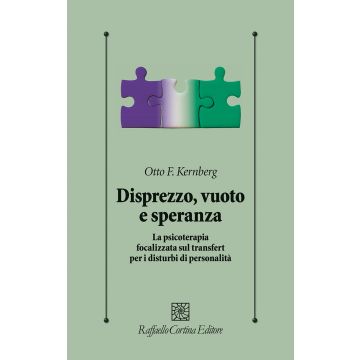 Disprezzo, vuoto e speranza. La psicoterapia focalizzata sul transfert per i disturbi di personalità