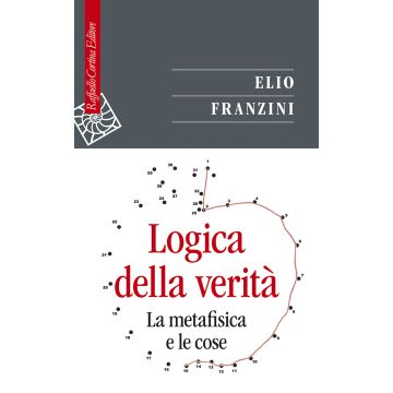 Logica della verità. La metafisica e le cose