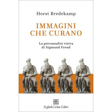Immagini che curano. La psicoanalisi visiva di Sigmund Freud