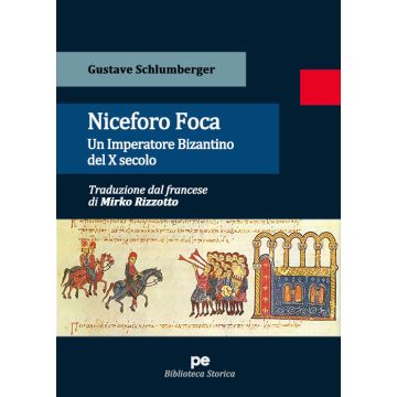 Niceforo Foca. Un imperatore bizantino del X secolo