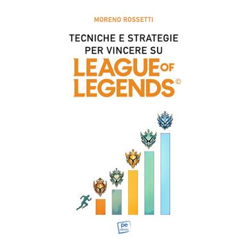 Tecniche e strategie per vincere su League of Legends