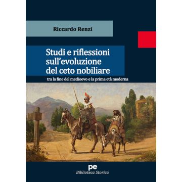 Studi e riflessioni sull'evoluzione del ceto nobiliare tra la fine del medioevo e la prima età moderna