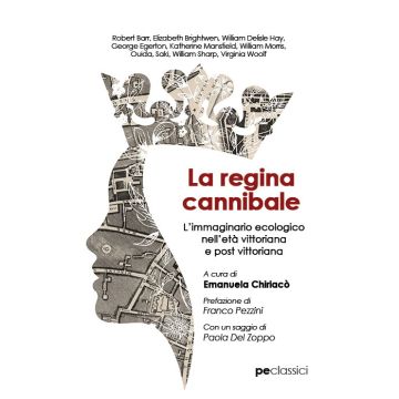 La regina cannibale. L'immaginario ecologico nell'età vittoriana e post vittoriana