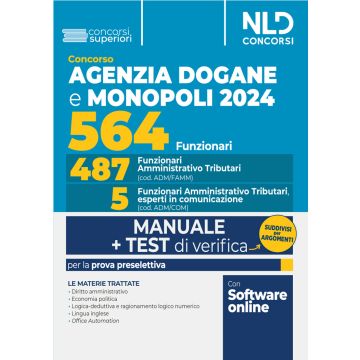 Concorso 564 funzionari Agenzia delle Dogane e dei Monopoli. Manuale + test di verifica capitolo per capitolo per la prova preselettiva. Con software di simulazione