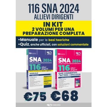Concorso 116 allievi dirigenti SNA 2024. Manuale per la preparazione al concorso + Quiz commentati e batterie di simulazioni per la prova preselettiva