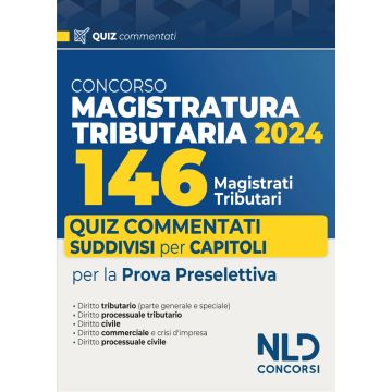 Concorso 146 Magistrati Tributari: Quiz commentati suddivisi per capitoli per la prova preselettiva - NLD Concorsi 2024