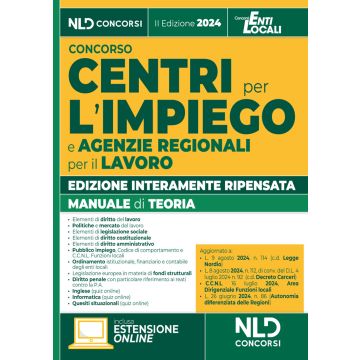 Manuale per i concorsi nei Centri per l'impiego e Agenzie Regionali per il Lavoro 2024. Con espansione online