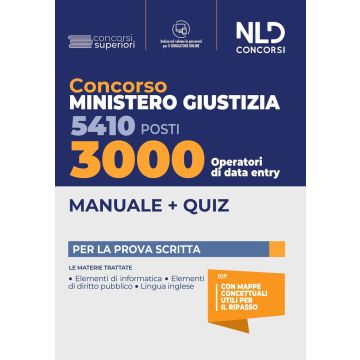3000 posti data entry. Concorso 5410 Ministero Giustizia 2022. MANUALE + QUIZ  per la Prova Scritta. Con software di simulazione