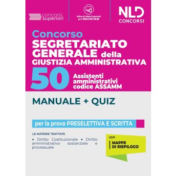 Concorso segretariato generale della giustizia amministrativa. 50 assistenti amministrativi codice ASSAMM. Manuale + quiz. Con software di simulazione