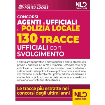 Concorso Agenti e Ufficiali polizia locale. 130 tracce ufficiali con svolgimento - Vigile urbano