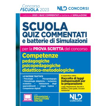 Concorso scuola 2023. Quiz commentati e batterie di simulazioni di concorso per la prova scritta. Con espansioni e simulatore online