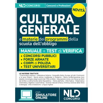 Manuale di cultura generale per tutti i concorsi. Manuale teoria + Quiz - NLD concorsi 2024