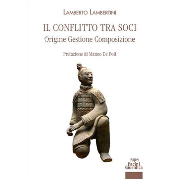Il conflitto tra soci. Origine, gestione, composizione