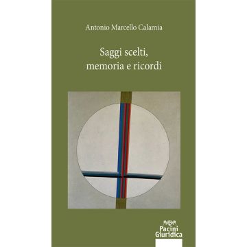 Saggi scelti, memoria e ricordi