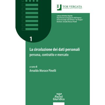 La circolazione dei dati personali: persona, contratto e mercato. Manuale teorico-pratico
