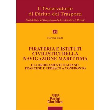 Pirateria e istituti civilistici della navigazione marittima. Gli ordinamenti italiano, francese e tedesco a confronto