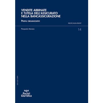 Vendite abbinate e tutela dell'assicurato nella bancassicurazione. Profili organizzativi