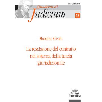 La rescissione del contratto nel sistema della tutela giurisdizionale (Cirulli Massimo - Pacini)