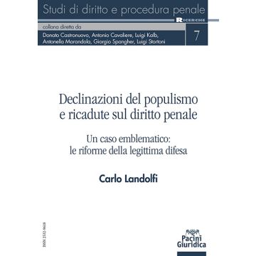Declinazioni del populismo e ricadute sul diritto penale. Un caso emblematico: le riforme della legittima difesa